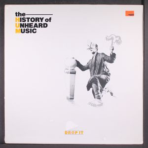 HISTORY OF UNHEARD MUSIC