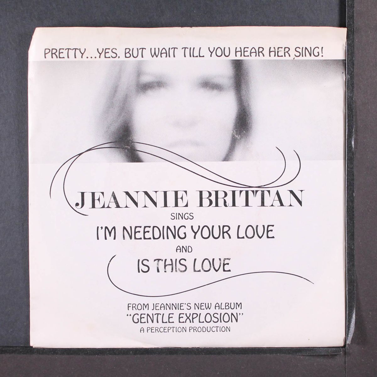 i'm needing your love / is this love by JEANNIE BRITTAN