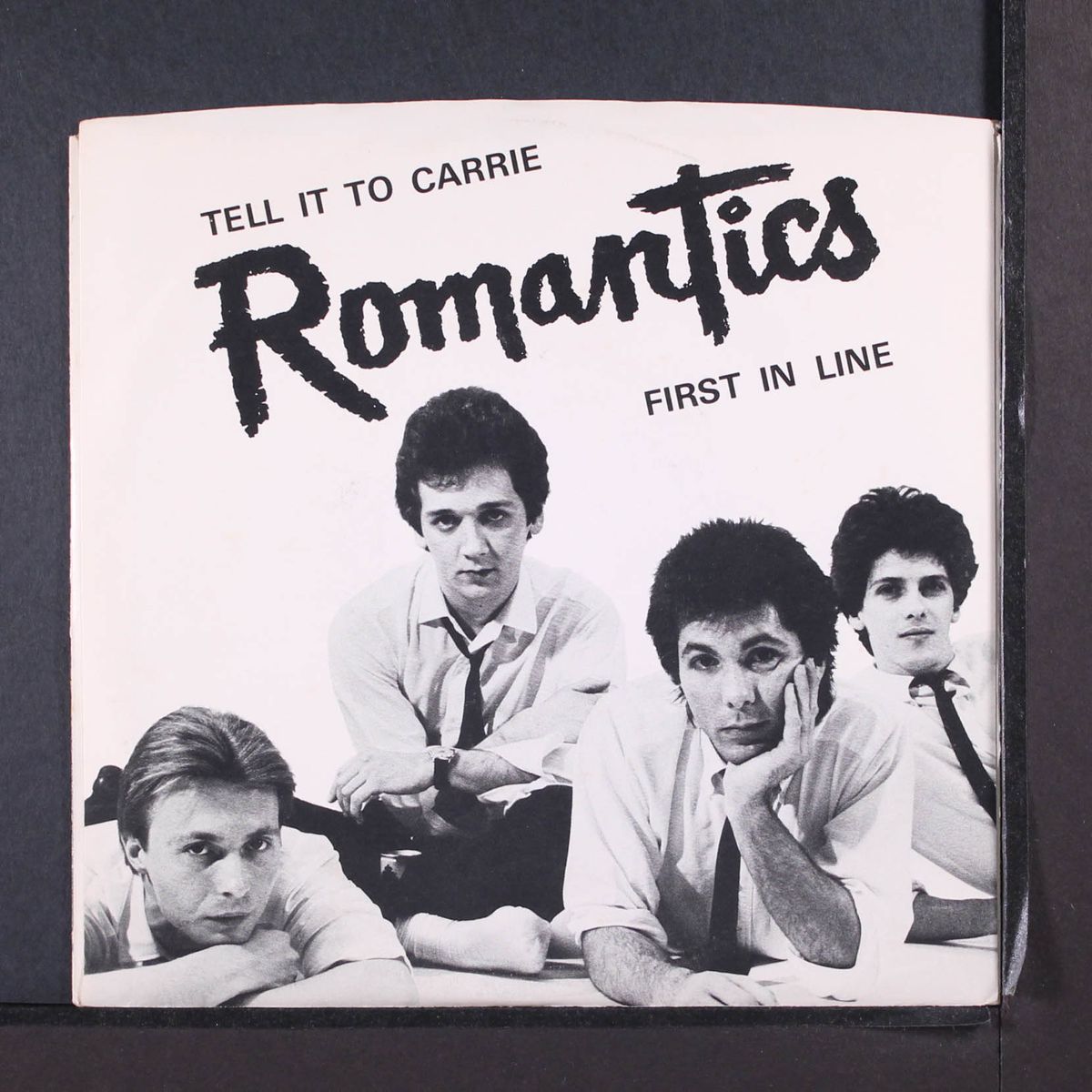 tell it to carrie / first in line by ROMANTICS
