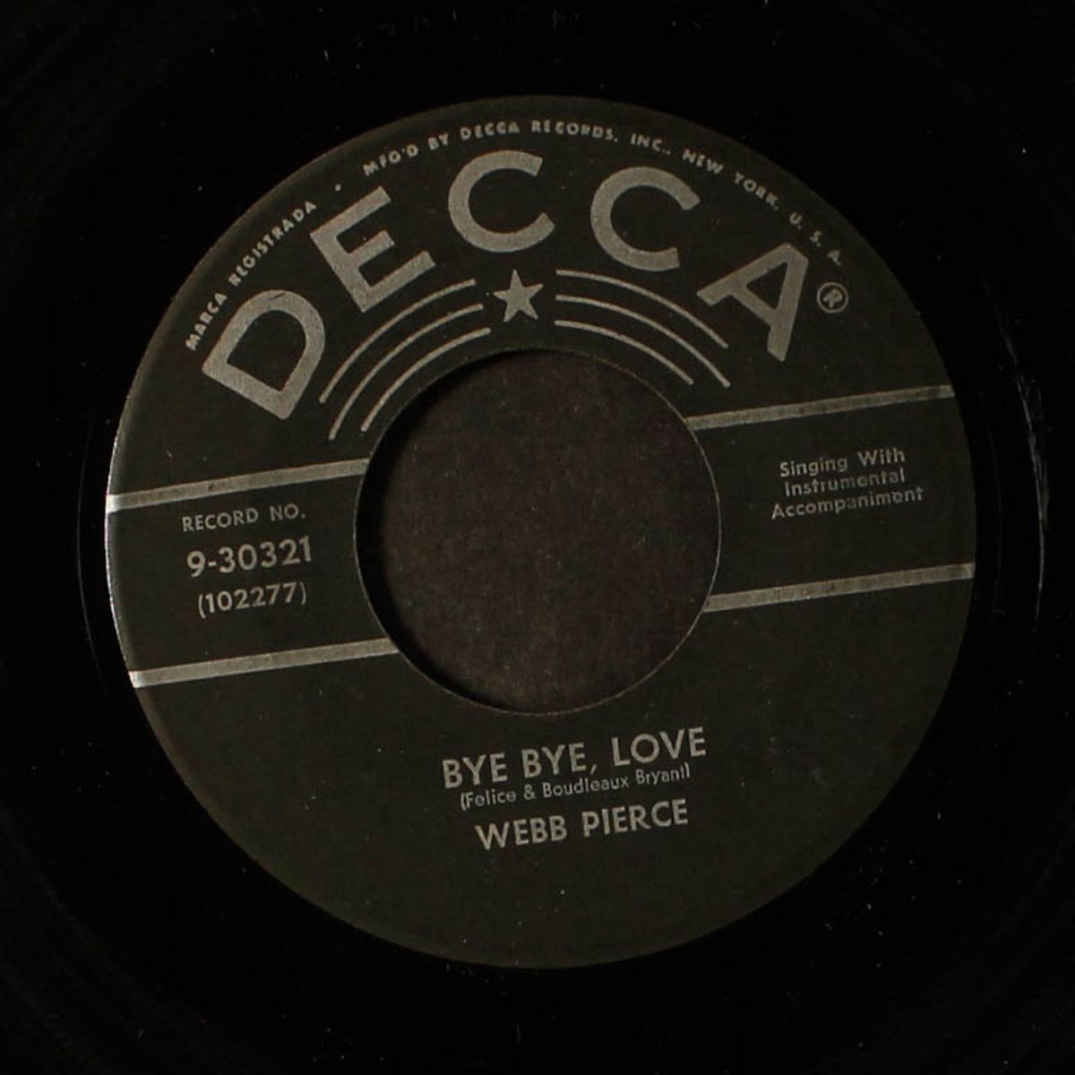 bye bye, love / missing you by WEBB PIERCE