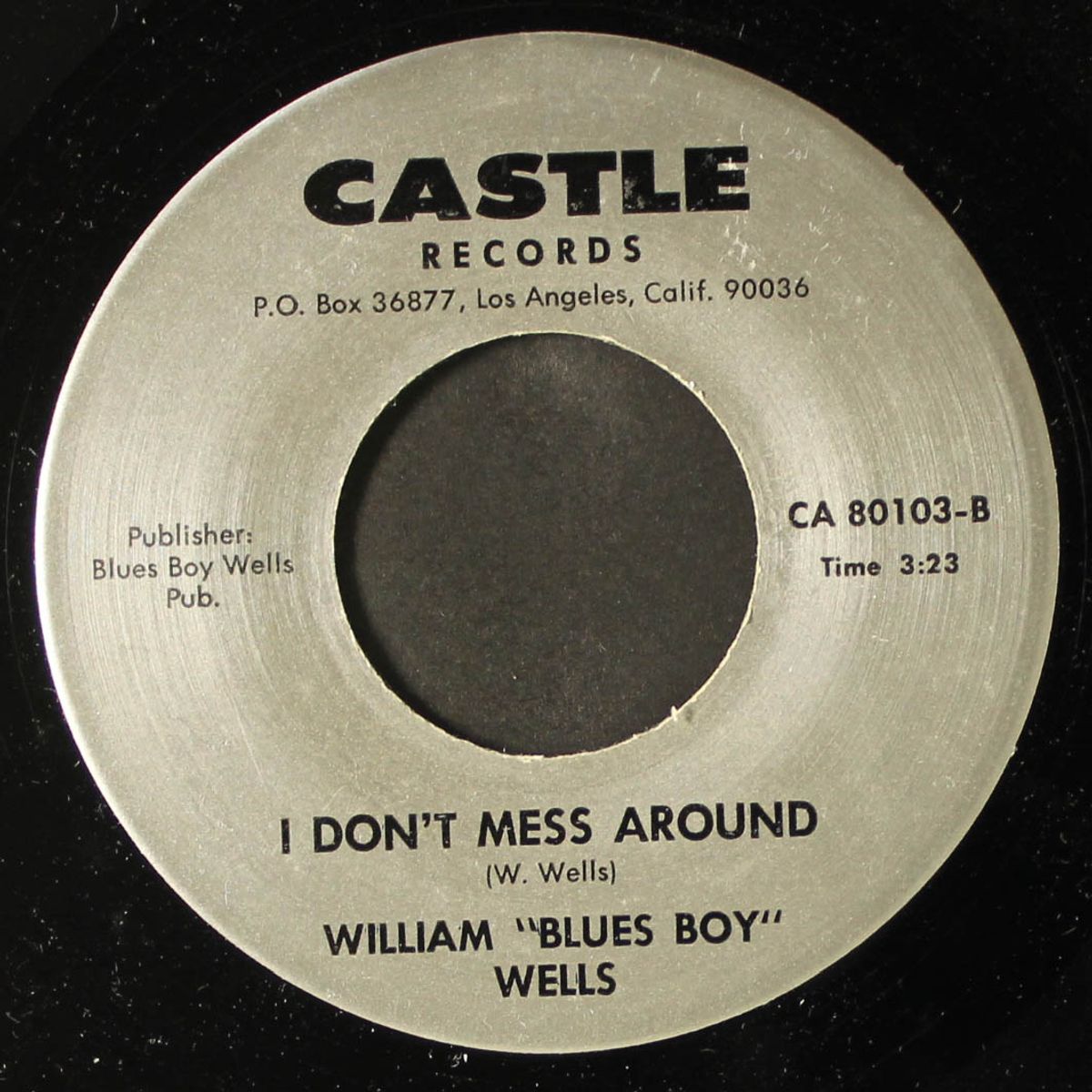 i don't mess around / lay it on me by WILLIAM "BLUES BOY" WELLS