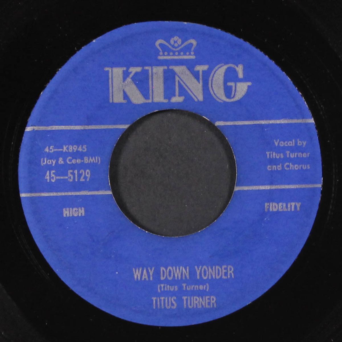 way down yonder / follow me by TITUS TURNER