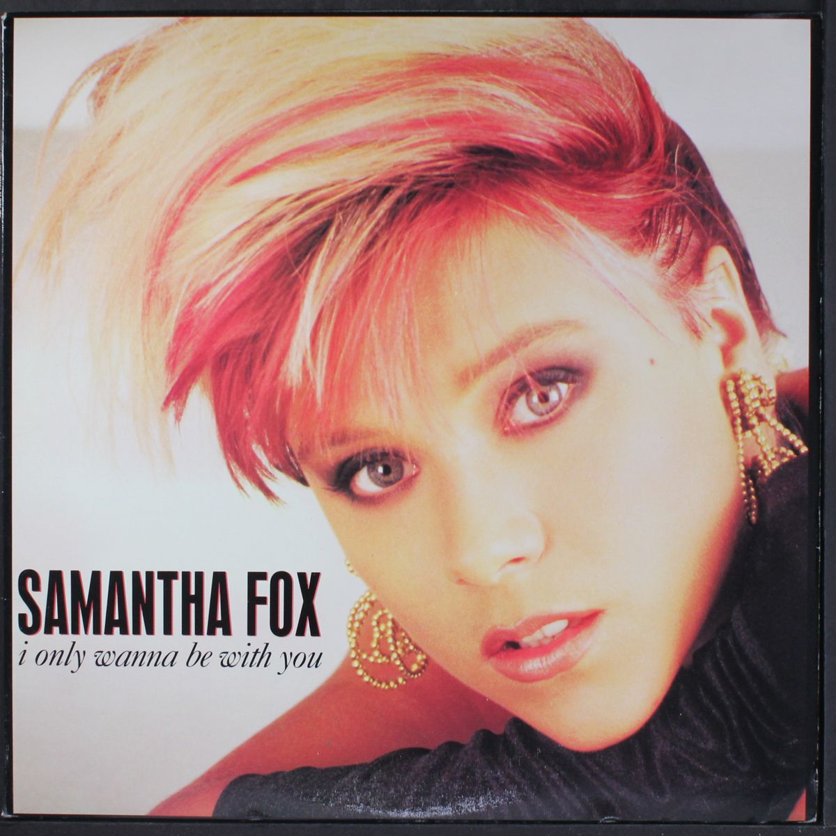 i only wanna be with you by SAMANTHA FOX