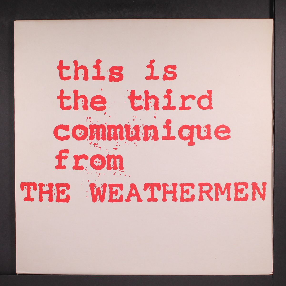 this is the third communique from by WEATHERMEN
