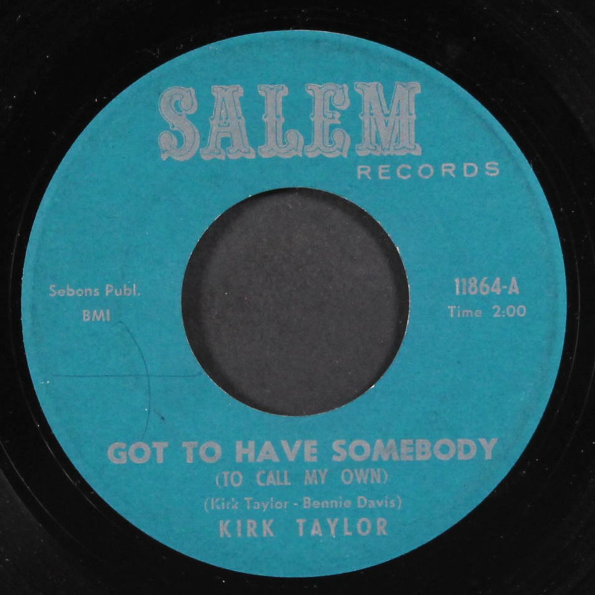 got to have somebody / it's so hard by KIRK TAYLOR