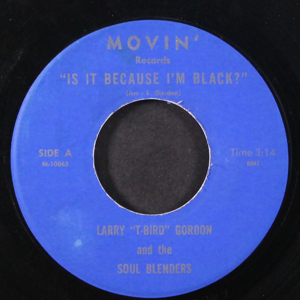 is it because i'm black? / the moonwalk by LARRY 'T-BIRD' GORDON & SOUL BLENDERS