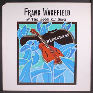 FRANK WAKEFIELD & GOOD OL' BOYS