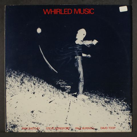 MAX EASTLEY, STEVE BERESFORD, PAUL BURWELL, DAVID TOOP