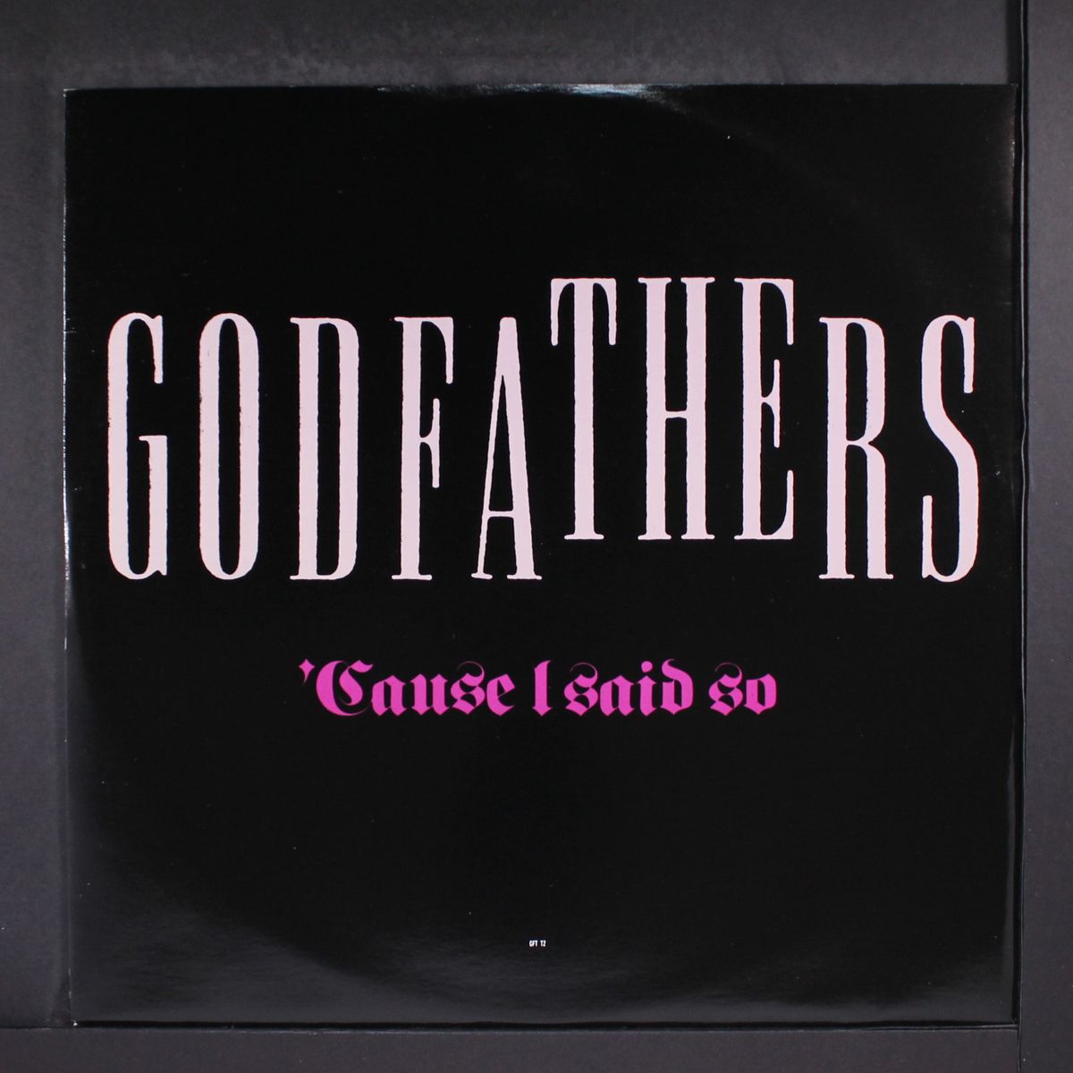 cause i said so by GODFATHERS