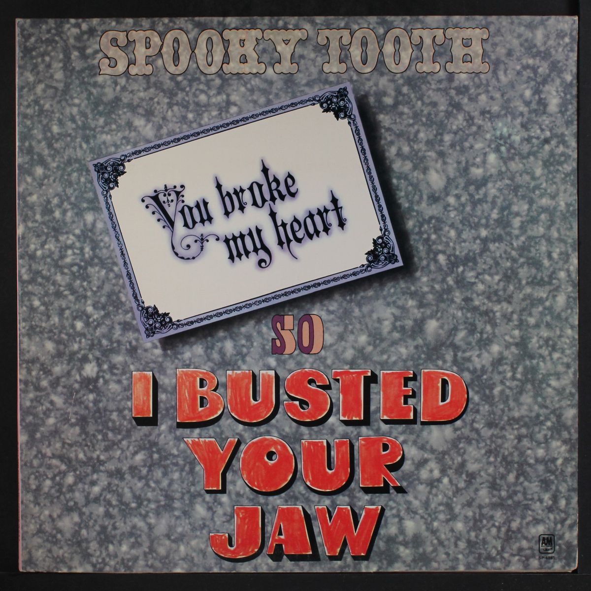 you broke my heart so i busted your jaw by SPOOKY TOOTH