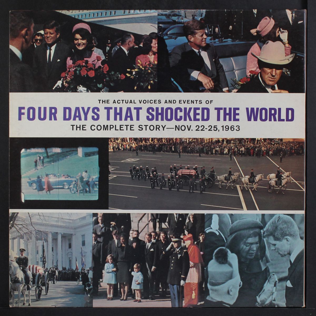 four days that shocked the world (nov. 22-25 1963) by ACTUAL VOICES & EVENTS
