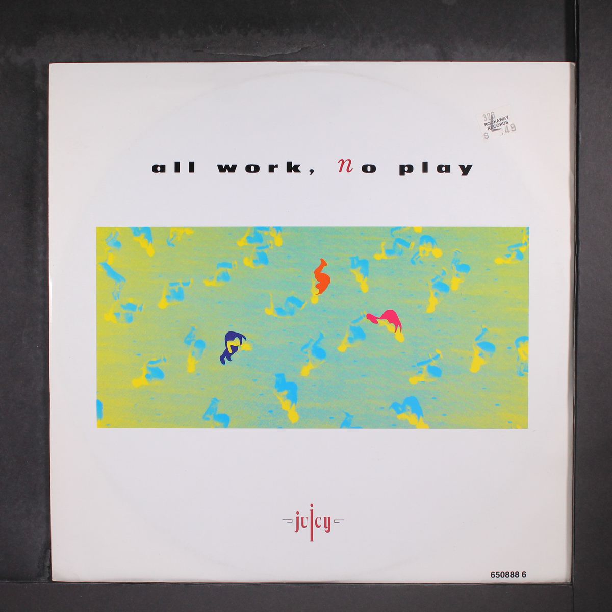 all work, no play by JUICY