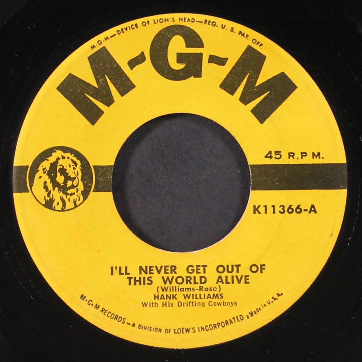 i'll never get out of this world alive / i could never be ashamed of y by HANK WILLIAMS