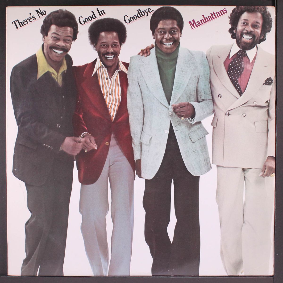 there's no good in goodbye by MANHATTANS