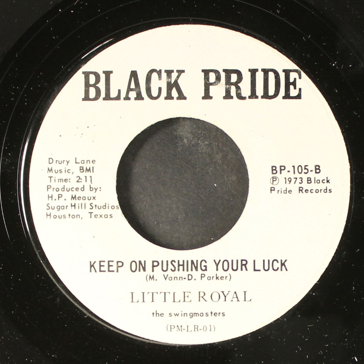 keep on pushing your luck / don't want nobody standing over me by LITTLE ROYAL