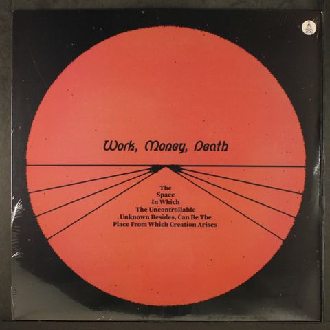WORK, MONEY, DEATH