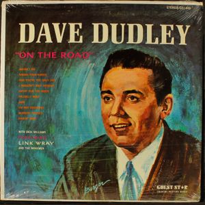 DAVE DUDLEY, LINK WRAY, ETC