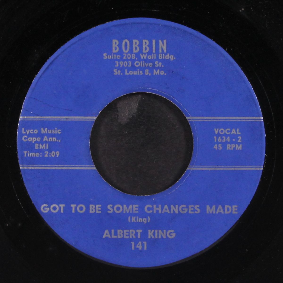 got to be some changes made / i'll do anything you say by ALBERT KING