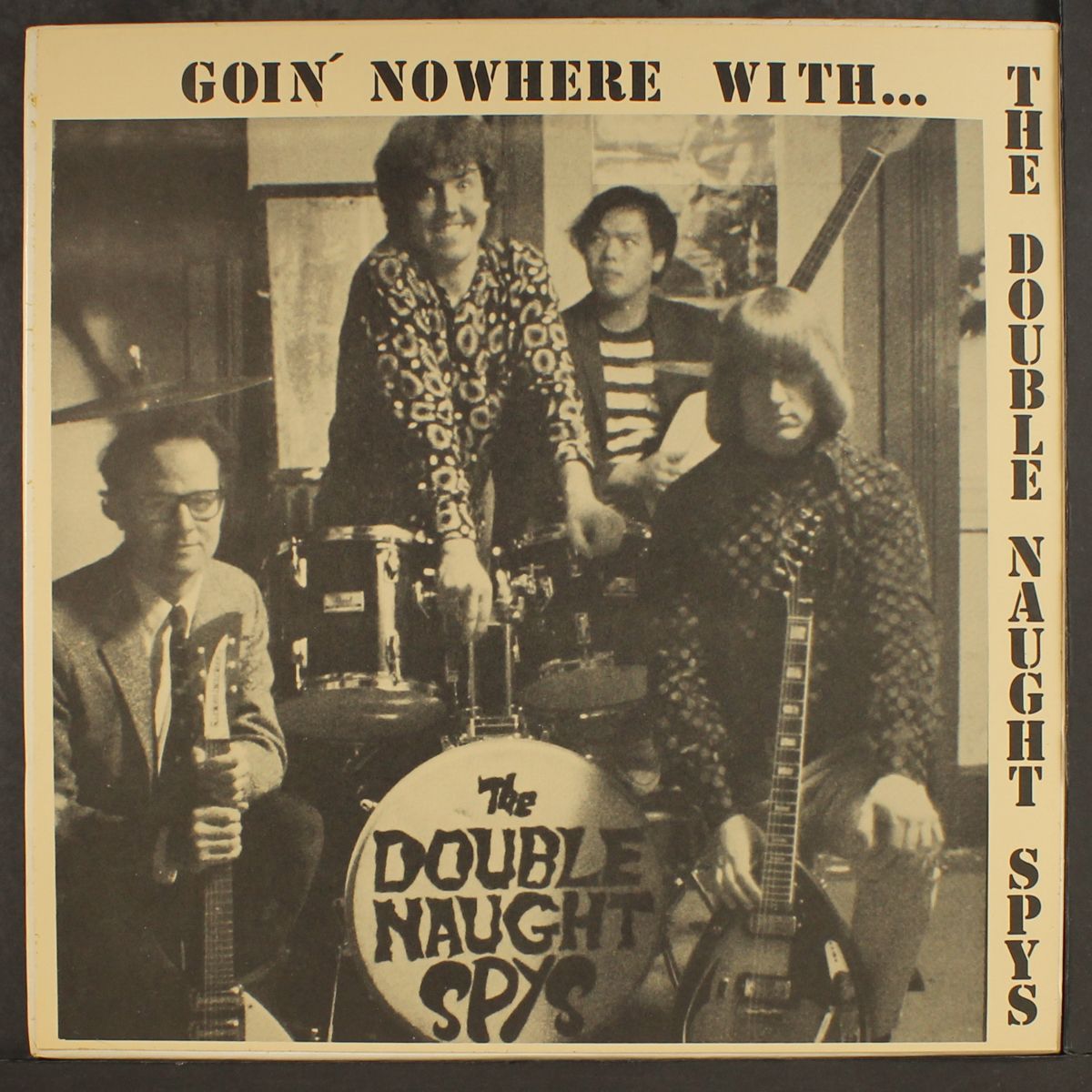 goin' nowhere with...the double naught spys by DOUBLE NAUGHT SPYS