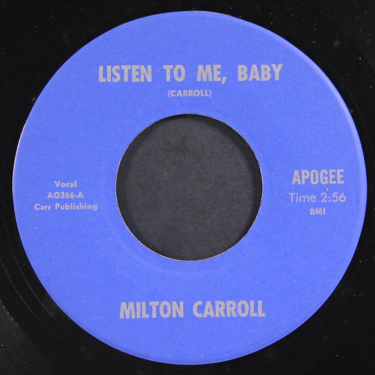 listen to me, baby / i want your love, girl by MILTON CARROLL