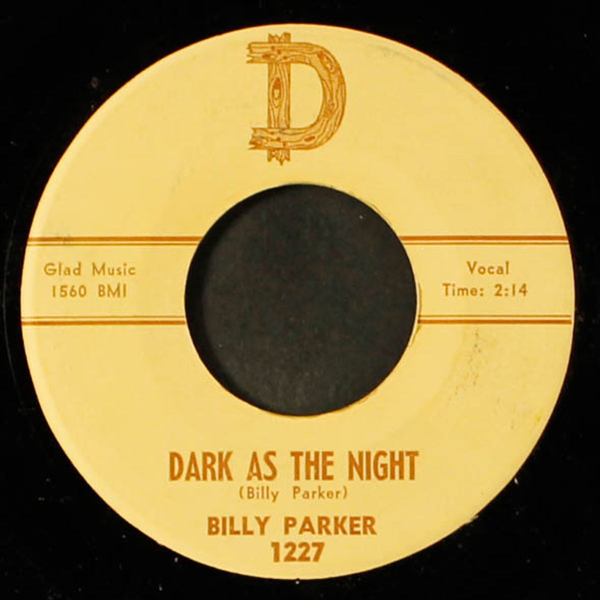 dark as the night / out of your heart by BILLY PARKER