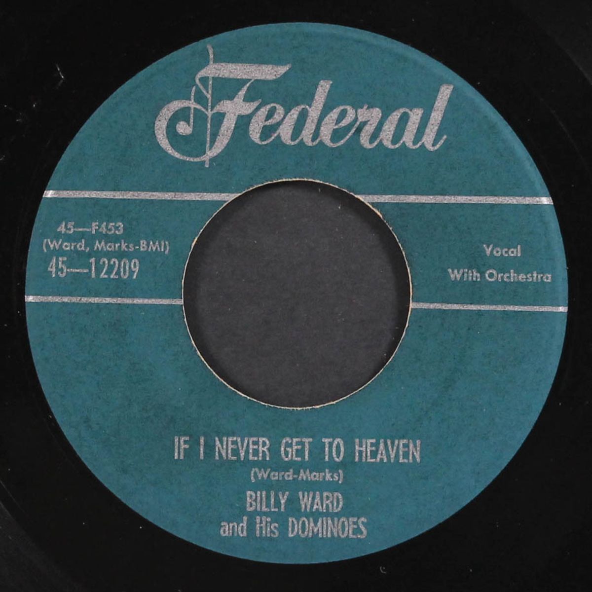 can't do sixty no more / if i never get to heaven by BILLY WARD & DOMINOES