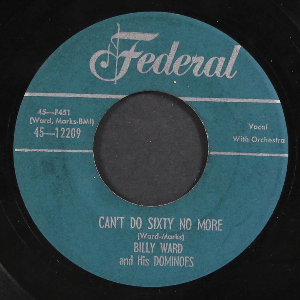 can't do sixty no more / if i never get to heaven by BILLY WARD & DOMINOES