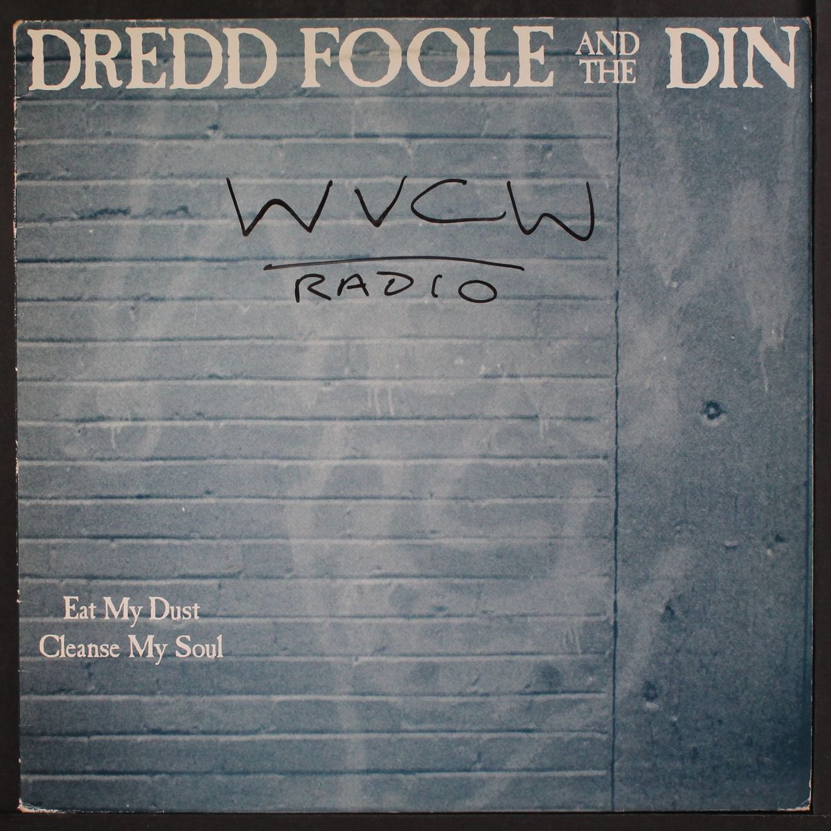 eat my dust, cleanse my soul by DREDD FOOLE & THE DIN
