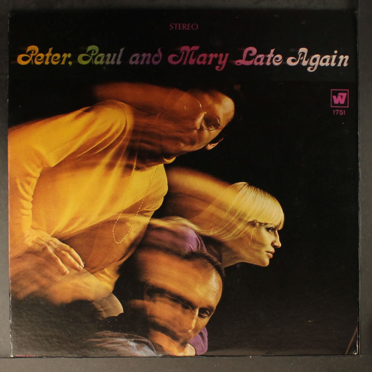 late again by PETER,PAUL & MARY