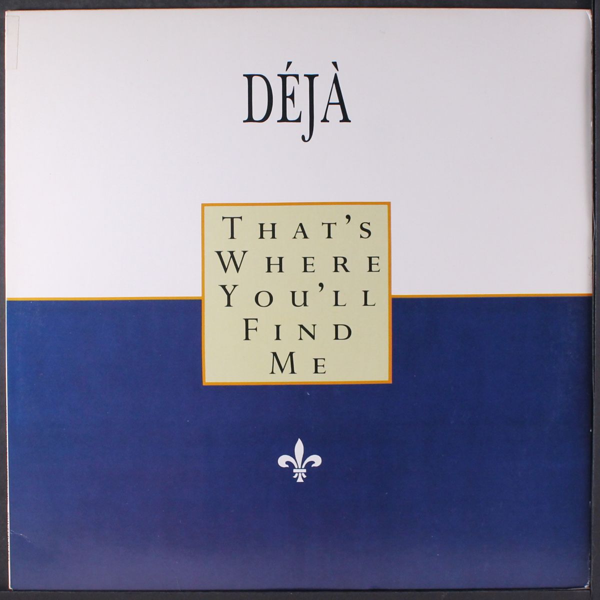 that's where you'll find me by DEJA