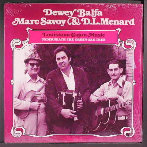 DEWEY BALFA, MARC SAVOY & D.L. MENARD