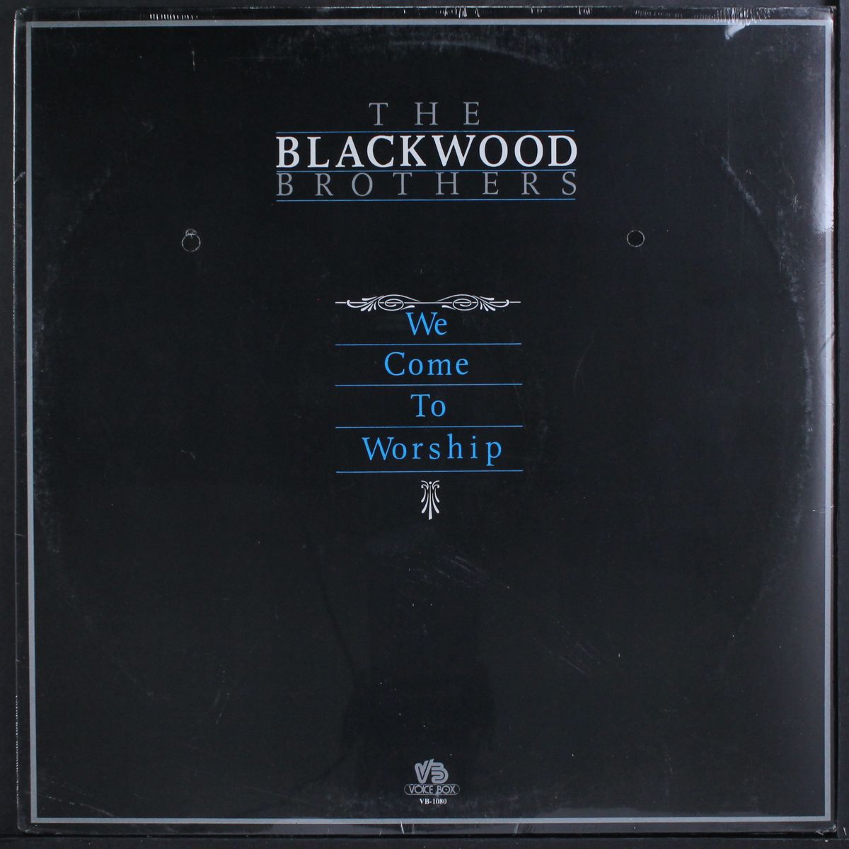 we come to worship by BLACKWOOD BROTHERS