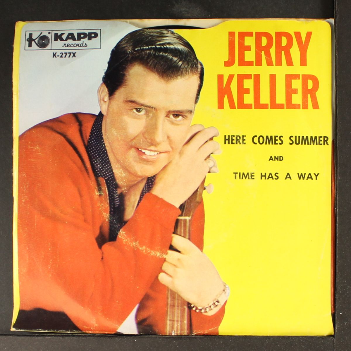 here comes summer / time has a way by JERRY KELLER