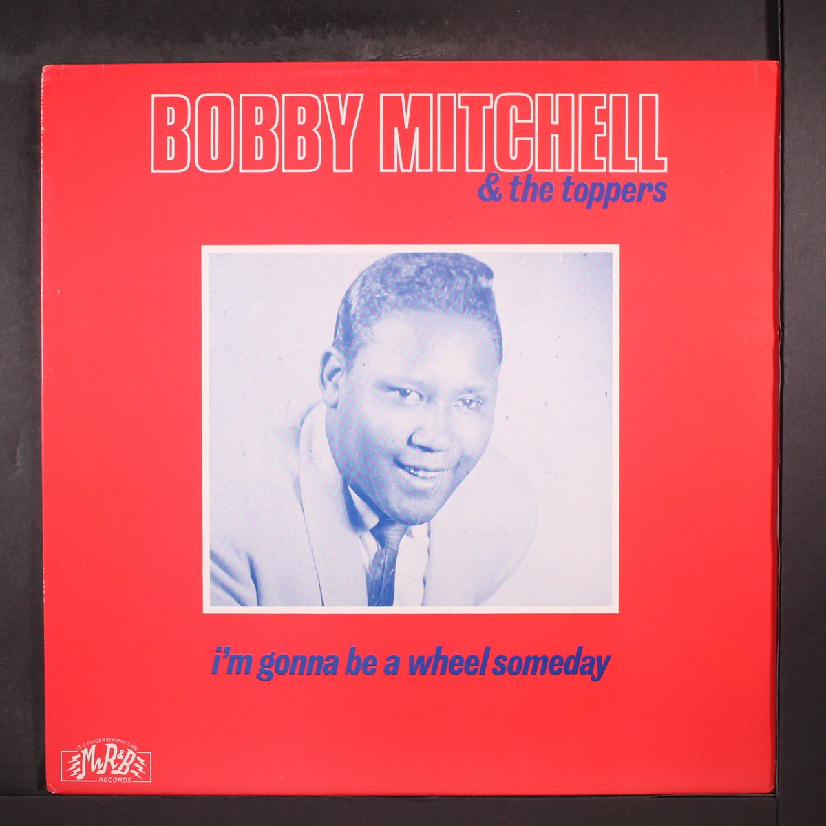 i'm gonna be a wheel someday by BOBBY MITCHELL