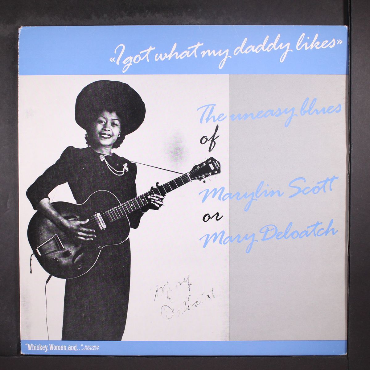 i got what my daddy likes, the uneasy blues of by MARYLIN SCOTT / MARY DELOATCH