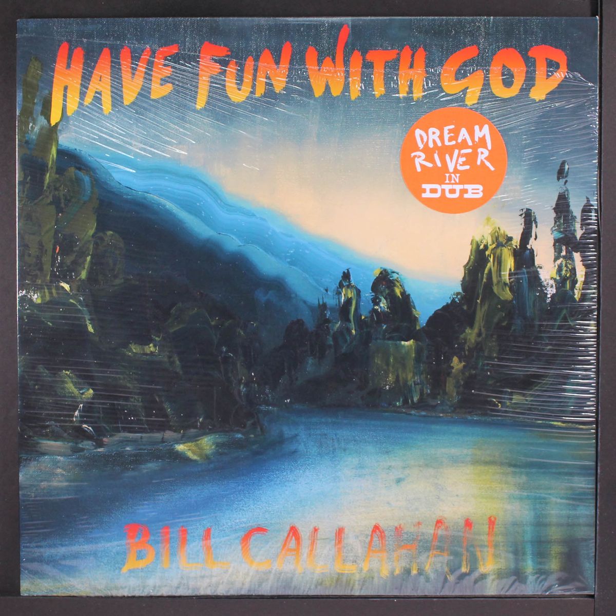 have fun with god by BILL CALLAHAN