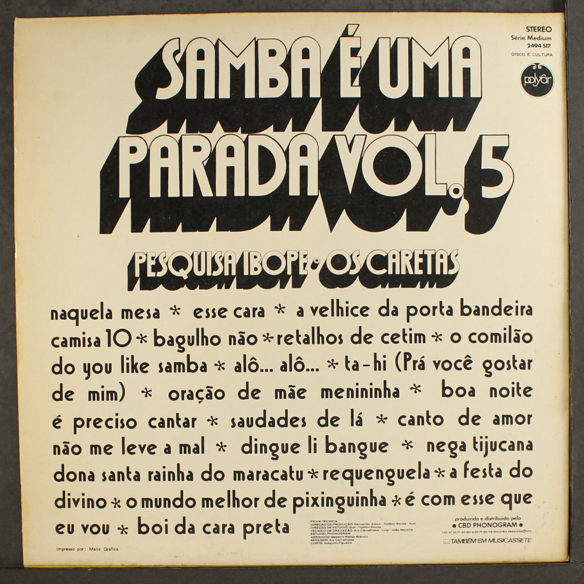 samba e uma parada vol. 5 by PESQUISA IBOPE, OS CARETAS