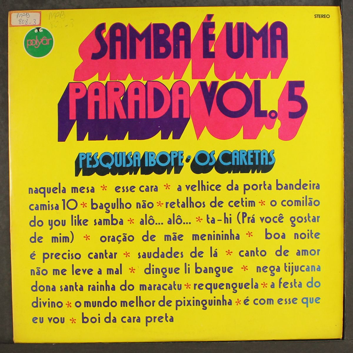 samba e uma parada vol. 5 by PESQUISA IBOPE, OS CARETAS