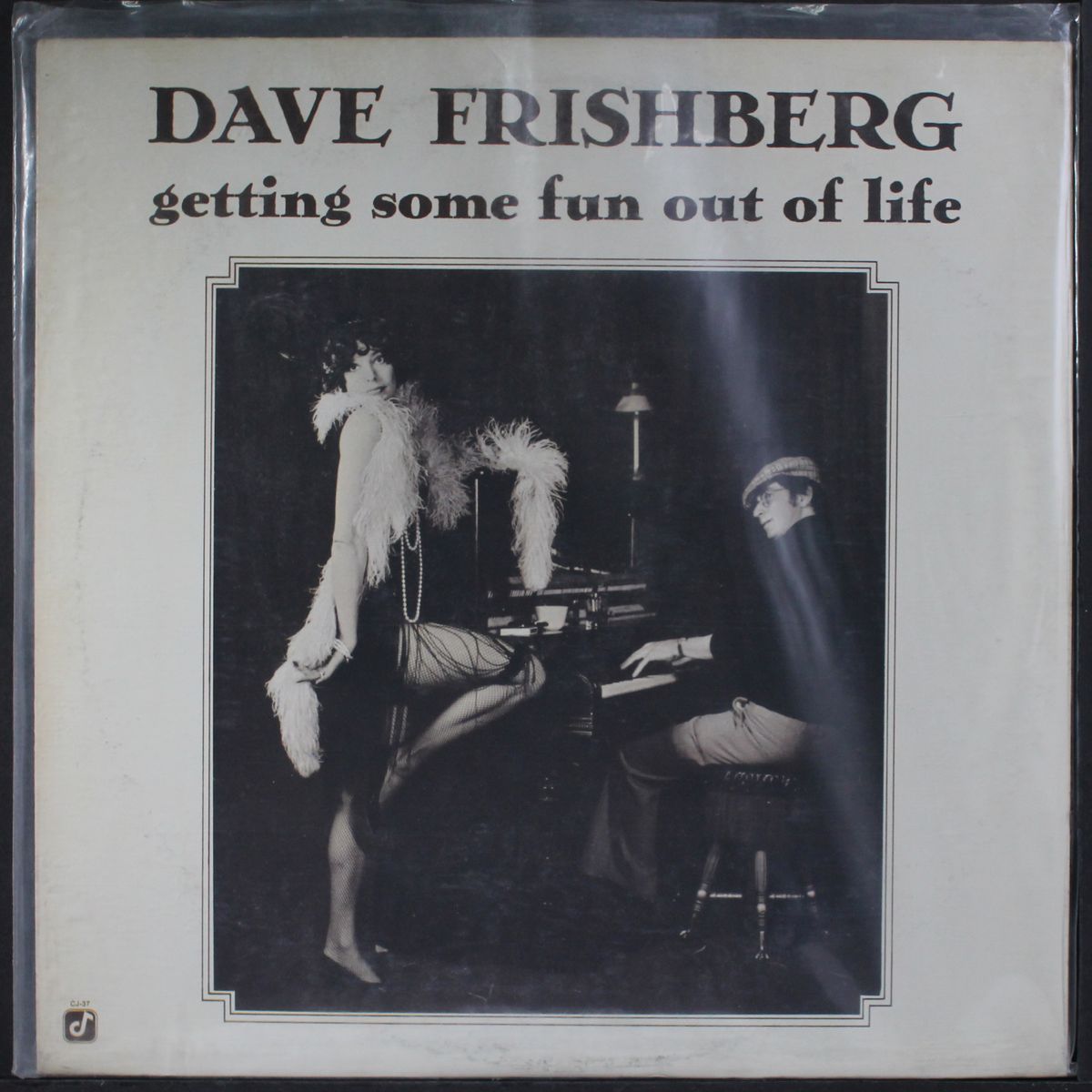 getting some fun out of life by DAVE FRISHBERG