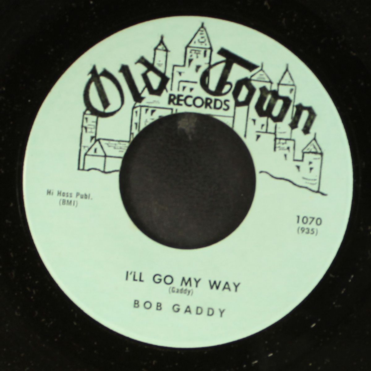 till the day i die / i'll go my way by BOB GADDY