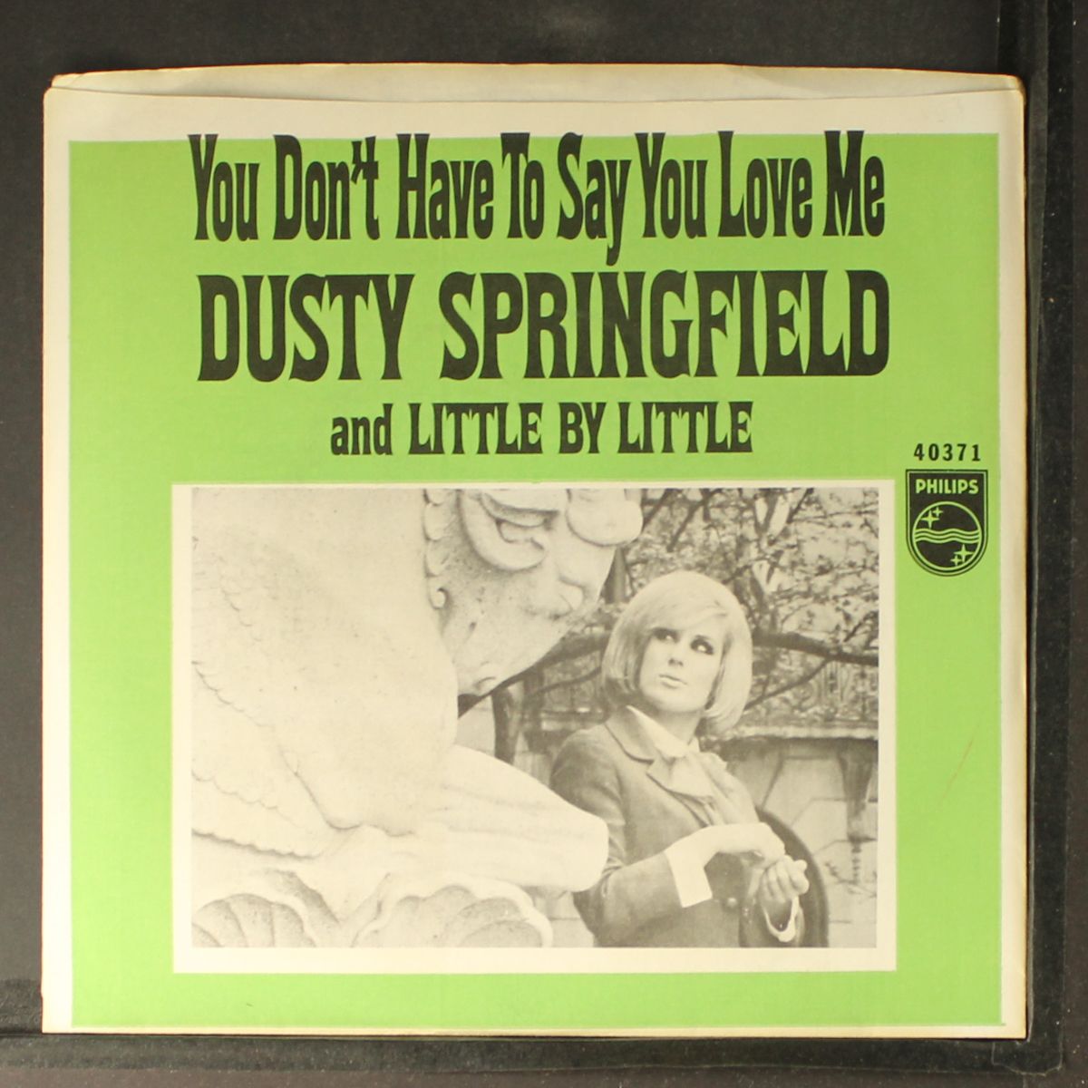 you don't have to say you love me by DUSTY SPRINGFIELD