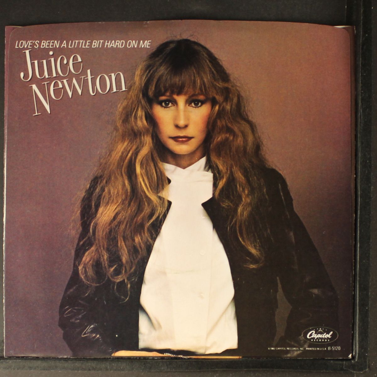 love's been a little hard on me by JUICE NEWTON