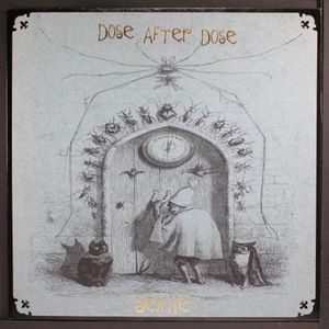 DOSE AFTER DOSE / SEICHE