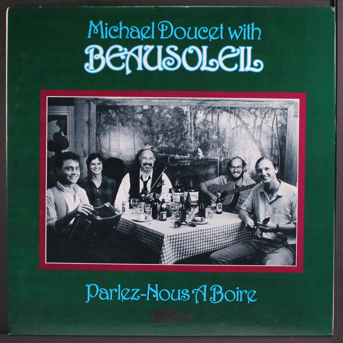 parlez-nous a boire by MICHEAL DOUCET WITH BEAUSOLEIL