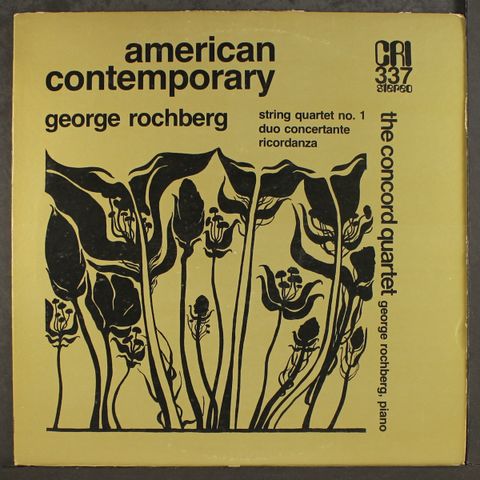 GEORGE ROCHBERG & CONCORD QUARTET