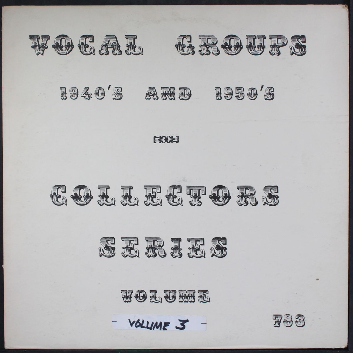 vocal groups 1940's and 1950's; collector series, vol. 3 by VARIOUS