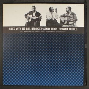 BIG BILL BROONZY, SONNY TERRY, BROWNIE MCGHEE