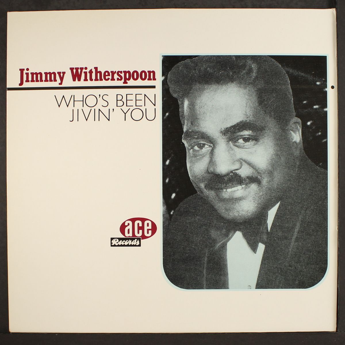 who's been jivin you by JIMMY WITHERSPOON