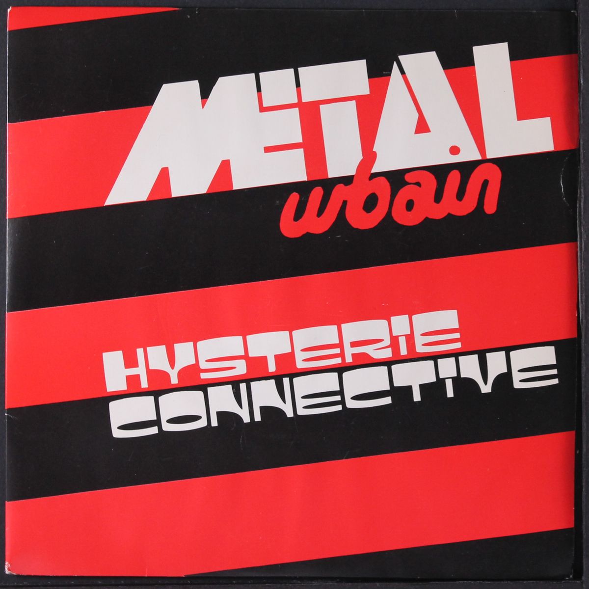hysterie connective by METAL URBAIN