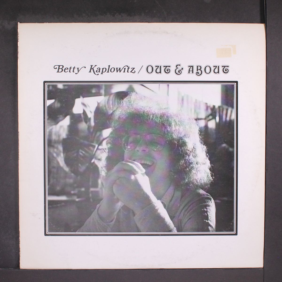 out & about by BETTY KAPLOWITZ